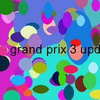 grand prix 3 updates